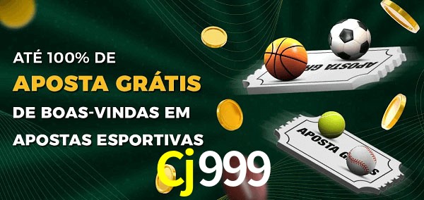 Cj999 Ate 100% de Aposta Gratis
